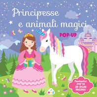 Principesse e animali magici. Pop-up - Librerie.coop