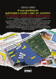 Il caso giudiziario dell'Enrica Lexie e del St. Antony. Un'insidiosa criticità della «Mafia Togata» - Librerie.coop