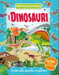 I dinosauri. Con adesivi - Librerie.coop