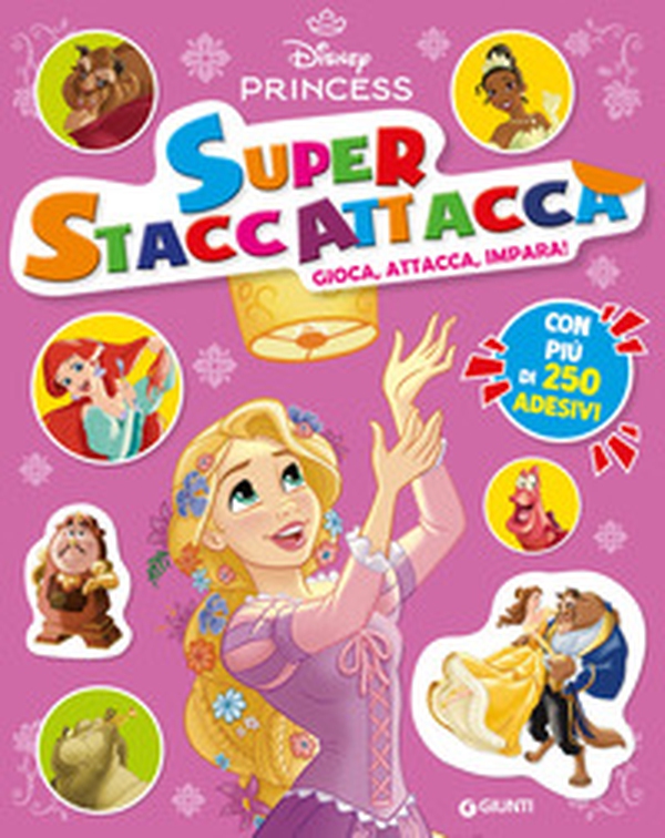 Principesse. Disney Princess. Superstaccattacca special - Librerie.coop Principesse. Disney Princess. Superstaccattacca special - Librerie.coop