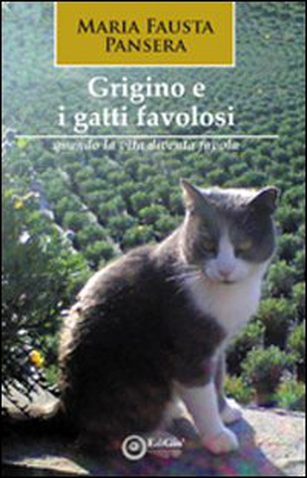 Grigino e i gatti favolosi (quando la vita diventa favola) - Librerie.coop Grigino e i gatti favolosi (quando la vita diventa favola) - Librerie.coop
