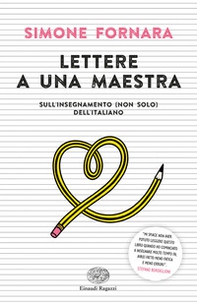 Lettere a una maestra. Sull'insegnamento (non solo) dell'italiano - Librerie.coop