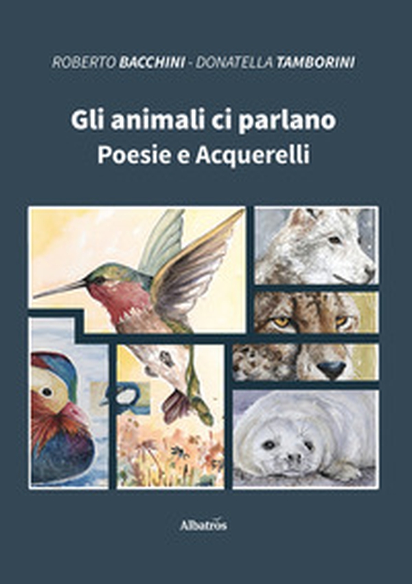 Gli animali ci parlano. Poesie e acquerelli - Librerie.coop Gli animali ci parlano. Poesie e acquerelli - Librerie.coop