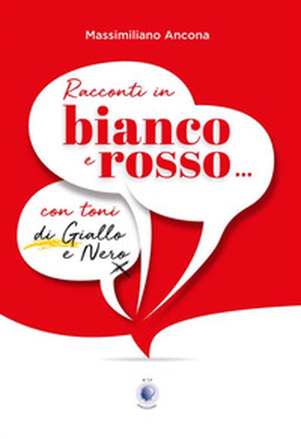 Racconti in bianco e rosso... con toni di giallo e nero - Librerie.coop Racconti in bianco e rosso... con toni di giallo e nero - Librerie.coop