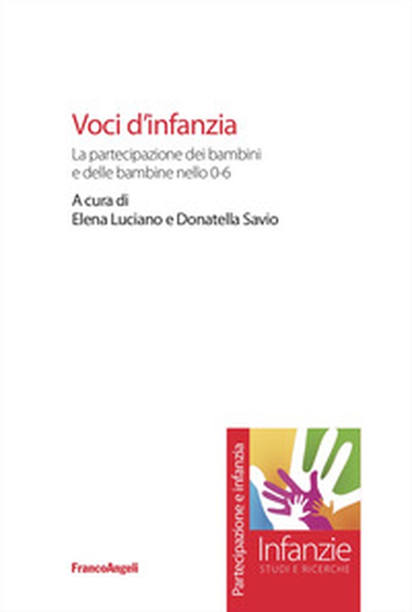 Voci d'infanzia. La partecipazione dei bambini e delle bambine nello 0-6 - Librerie.coop Voci d'infanzia. La partecipazione dei bambini e delle bambine nello 0-6 - Librerie.coop