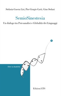 Semiosinestesia. Un dialogo tra psicoanalisi e globalità dei linguaggi - Librerie.coop