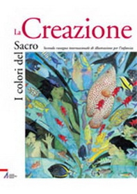 I colori del sacro. La creazione. Catalogo della mostra - Librerie.coop