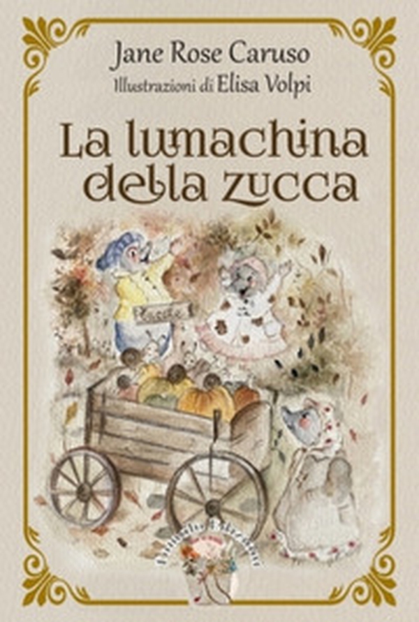 La lumachina della zucca - Librerie.coop La lumachina della zucca - Librerie.coop