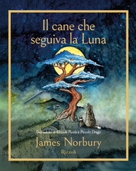 Il cane che seguiva la Luna - Librerie.coop Il cane che seguiva la Luna - Librerie.coop