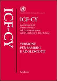 ICF-CY. Classificazione internazionale del funzionamento, della disabilità e della salute. Versione per bambini e adolescenti - Librerie.coop