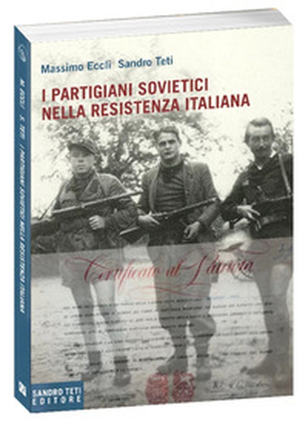 I partigiani sovietici nella Resistenza italiana - Librerie.coop I partigiani sovietici nella Resistenza italiana - Librerie.coop
