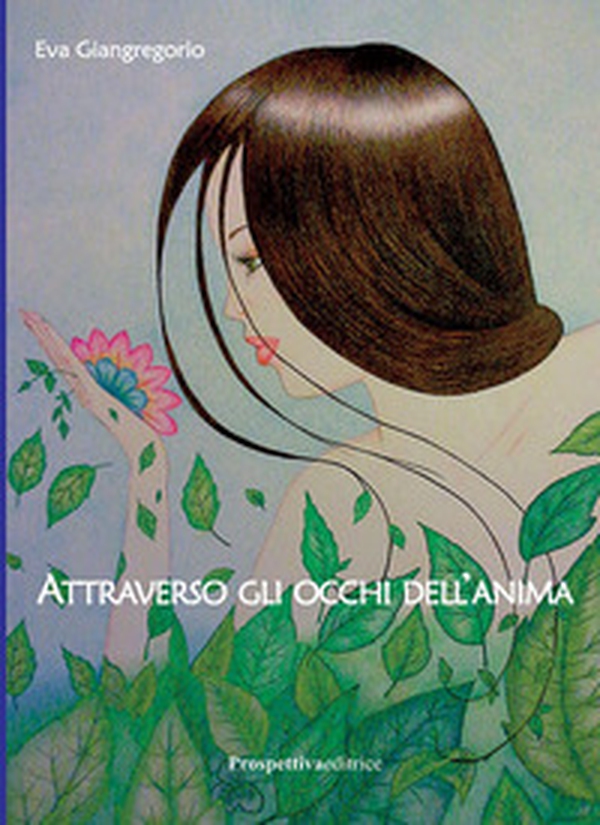 Attraverso gli occhi dell'anima - Librerie.coop Attraverso gli occhi dell'anima - Librerie.coop