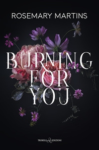 Burning for you. Ediz. italiana - Librerie.coop