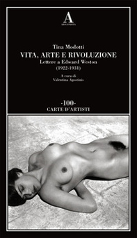 Vita, arte e rivoluzione. Lettere a Edward Weston (1922-1931) - Librerie.coop Vita, arte e rivoluzione. Lettere a Edward Weston (1922-1931) - Librerie.coop