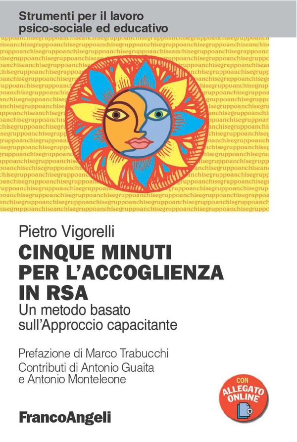 Cinque minuti per l'accoglienza in RSA. Un metodo basato sull'Approccio Capacitante - Librerie.coop Cinque minuti per l'accoglienza in RSA. Un metodo basato sull'Approccio Capacitante - Librerie.coop
