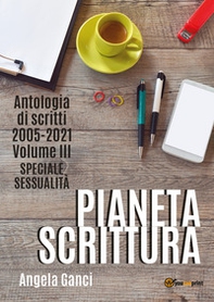 Pianeta scrittura. Antologia di scritti - Librerie.coop