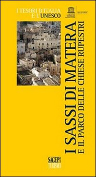 I Sassi di Matera e il Parco delle chiese rupestri - Librerie.coop