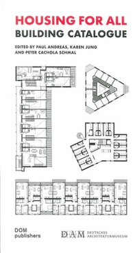 Housing for all. Building catalogue - Librerie.coop