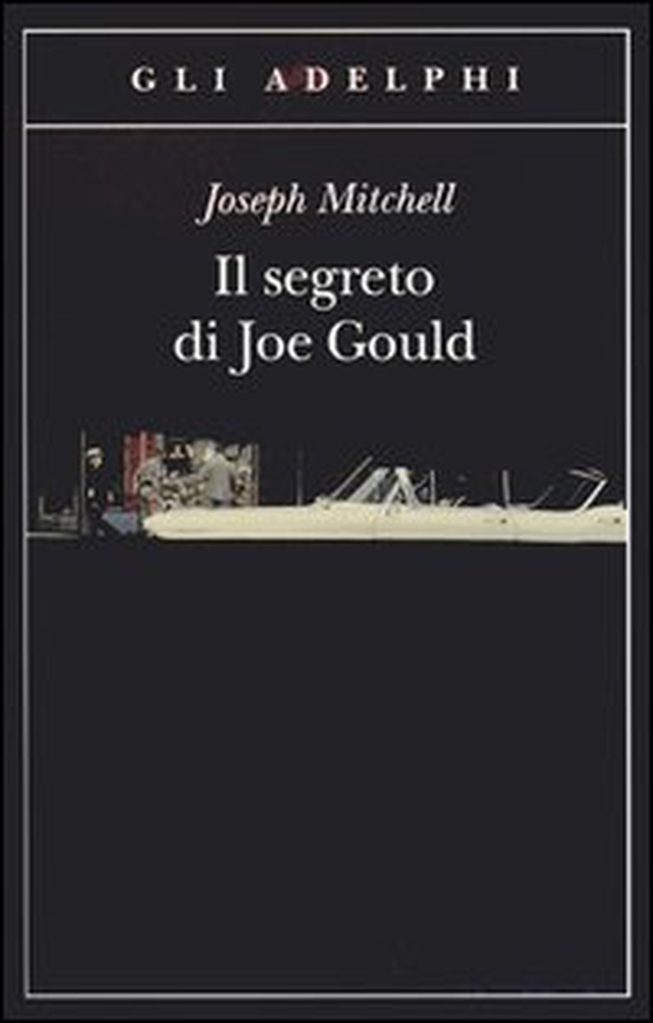 Il segreto di Joe Gould - Librerie.coop Il segreto di Joe Gould - Librerie.coop
