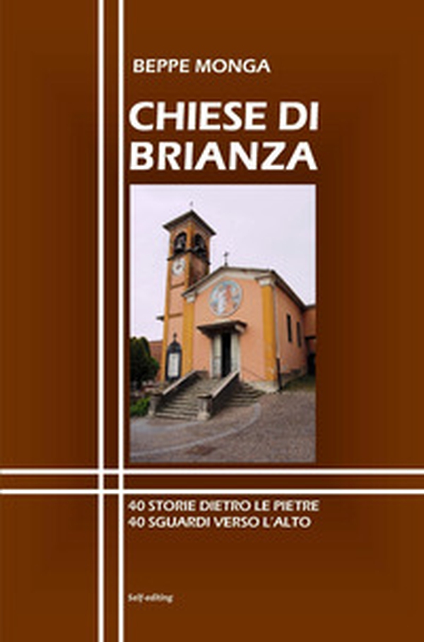 Chiese di Brinza. 40 storie dietro le pietre, 40 sguardi verso l'alto. - Librerie.coop Chiese di Brinza. 40 storie dietro le pietre, 40 sguardi verso l'alto. - Librerie.coop