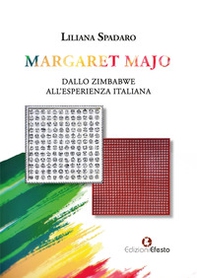 Margaret Majo. Dallo Zimbabwe all'esperienza italiana - Librerie.coop
