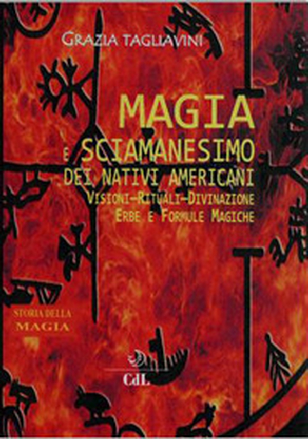 Magia e sciamanesimo dei nativi americani. Storia della magia - Librerie.coop Magia e sciamanesimo dei nativi americani. Storia della magia - Librerie.coop