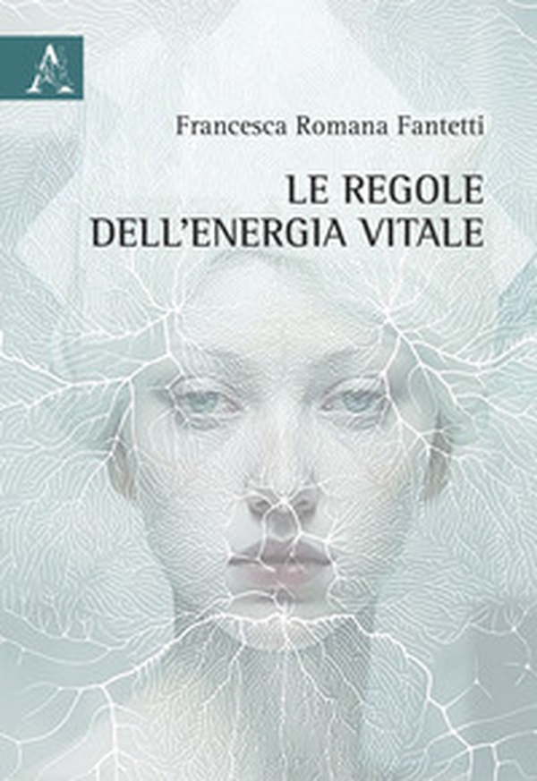 Le regole dell'energia vitale - Librerie.coop Le regole dell'energia vitale - Librerie.coop