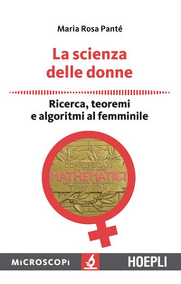 La scienza delle donne. Ricerca, teoremi e algoritmi al femminile - Librerie.coop La scienza delle donne. Ricerca, teoremi e algoritmi al femminile - Librerie.coop