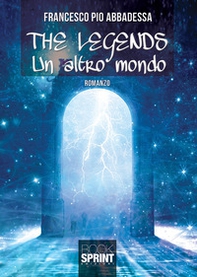 The legends. Un altro mondo - Librerie.coop