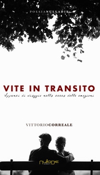 Vite in transito. Appunti di viaggio nella terra delle emozioni - Librerie.coop