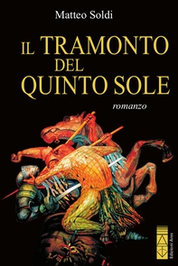 Il tramonto del Quinto Sole - Librerie.coop Il tramonto del Quinto Sole - Librerie.coop