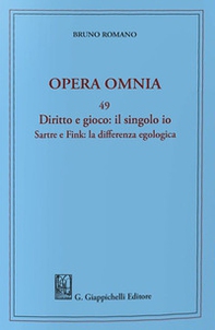 Diritto e gioco: il singolo Io. Sartre e Fink: la differenza egologica - Librerie.coop Diritto e gioco: il singolo Io. Sartre e Fink: la differenza egologica - Librerie.coop