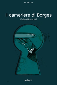 Il cameriere di Borges - Librerie.coop