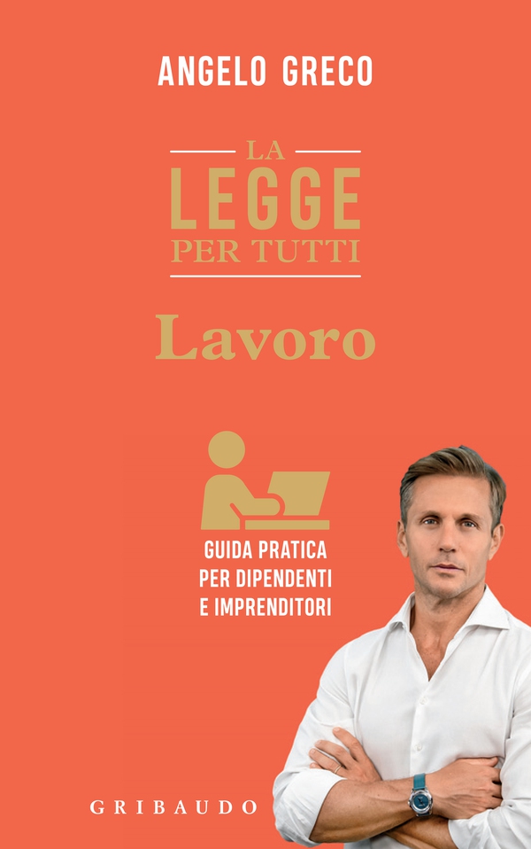 La legge per tutti. Lavoro - Librerie.coop