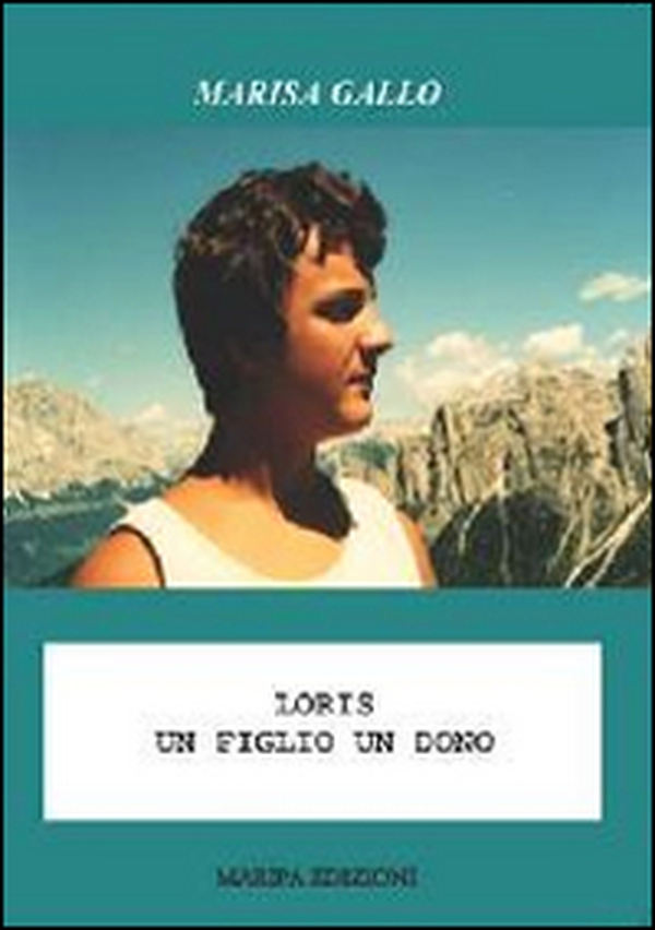 Loris. Un figlio in dono - Librerie.coop Loris. Un figlio in dono - Librerie.coop