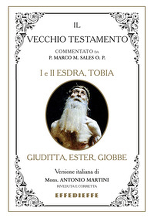 Bibbia Martini-Sales. I e II Esdra, Tobia, Giuditta, Ester, Giobbe. Il Vecchio Testamento - Librerie.coop Bibbia Martini-Sales. I e II Esdra, Tobia, Giuditta, Ester, Giobbe. Il Vecchio Testamento - Librerie.coop