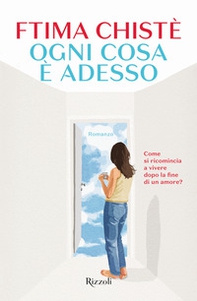 Ogni cosa è adesso - Librerie.coop Ogni cosa è adesso - Librerie.coop