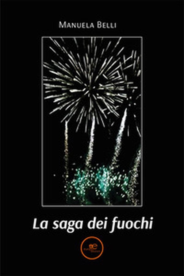 La saga dei fuochi - Librerie.coop La saga dei fuochi - Librerie.coop