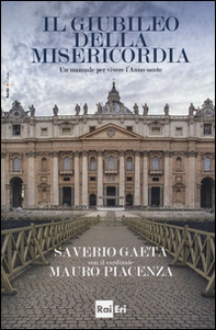 Il giubileo della misericordia. Un manuale per vivere l'anno santo - Librerie.coop Il giubileo della misericordia. Un manuale per vivere l'anno santo - Librerie.coop