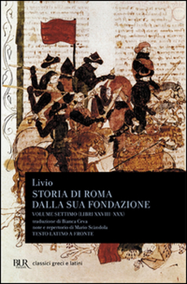 Storia di Roma dalla sua fondazione. Testo latino a fronte - Vol. 7 - Librerie.coop Storia di Roma dalla sua fondazione. Testo latino a fronte - Vol. 7 - Librerie.coop