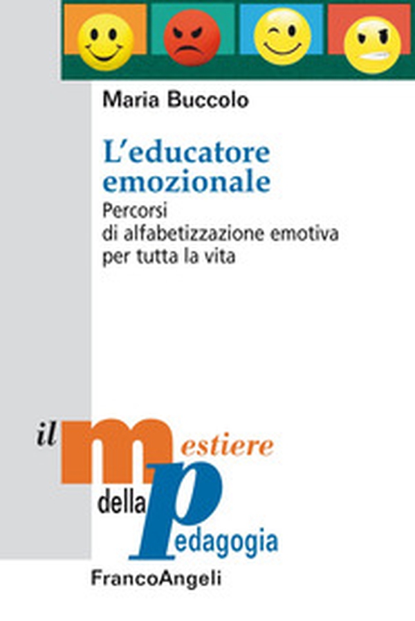 L'educatore emozionale. Percorsi di alfabetizzazione emotiva per tutta la vita - Librerie.coop L'educatore emozionale. Percorsi di alfabetizzazione emotiva per tutta la vita - Librerie.coop