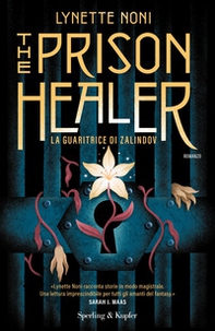 The prison healer. La guaritrice di Zalindov - Librerie.coop