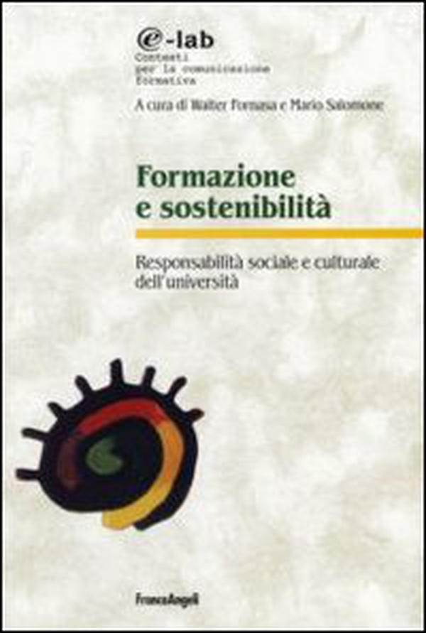 Formazione e sostenibilità. Responsabilità sociale e culturale dell'università - Librerie.coop Formazione e sostenibilità. Responsabilità sociale e culturale dell'università - Librerie.coop
