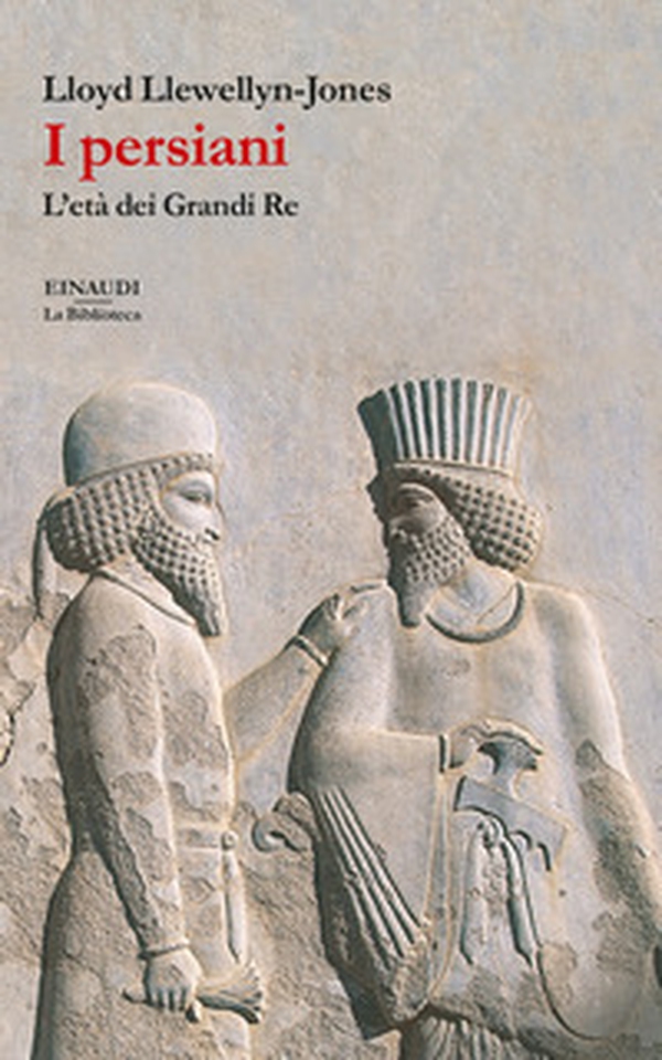 I persiani. L'età dei Grandi Re - Librerie.coop I persiani. L'età dei Grandi Re - Librerie.coop