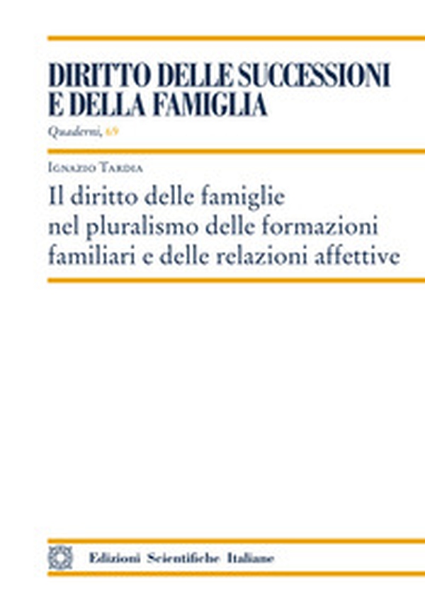 Il diritto delle famiglie nel pluralismo delle formazioni familiari e delle relazioni affettive - Librerie.coop Il diritto delle famiglie nel pluralismo delle formazioni familiari e delle relazioni affettive - Librerie.coop