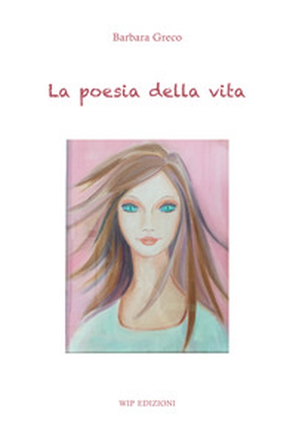 La poesia della vita - Librerie.coop La poesia della vita - Librerie.coop