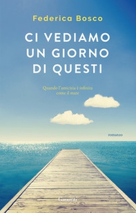 Ci vediamo un giorno di questi - Librerie.coop Ci vediamo un giorno di questi - Librerie.coop