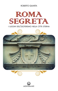 Roma segreta - Librerie.coop Roma segreta - Librerie.coop