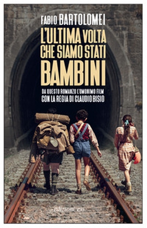 L'ultima volta che siamo stati bambini - Librerie.coop