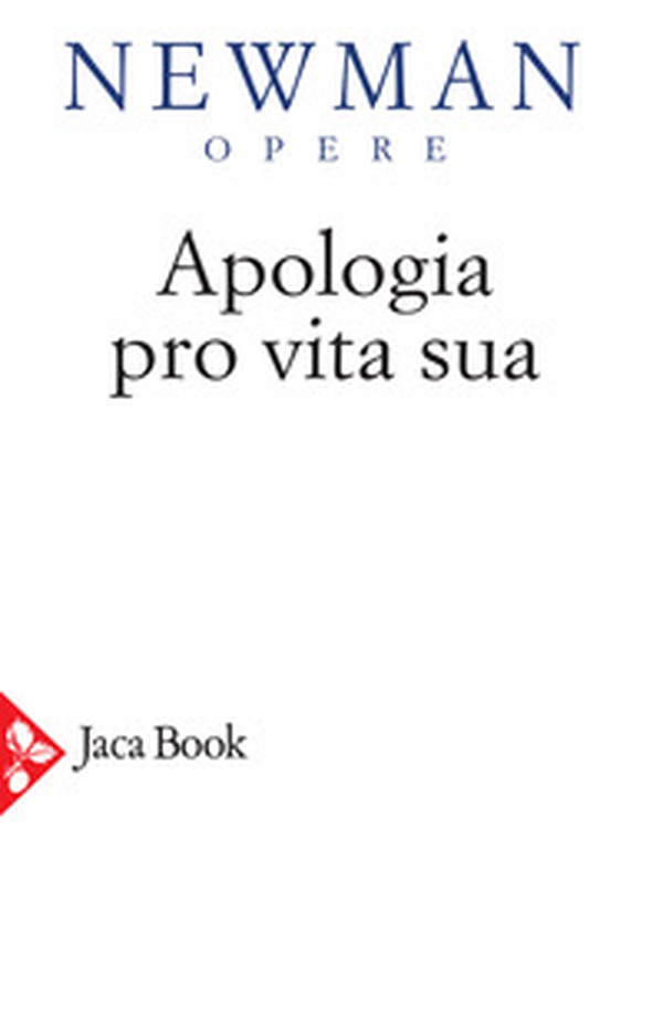 Apologia pro vita sua - Vol. 4 - Librerie.coop Apologia pro vita sua - Vol. 4 - Librerie.coop